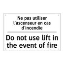 Ne pas utiliser l'ascenseur en  /.../ - Do not use lift in the event of  /.../