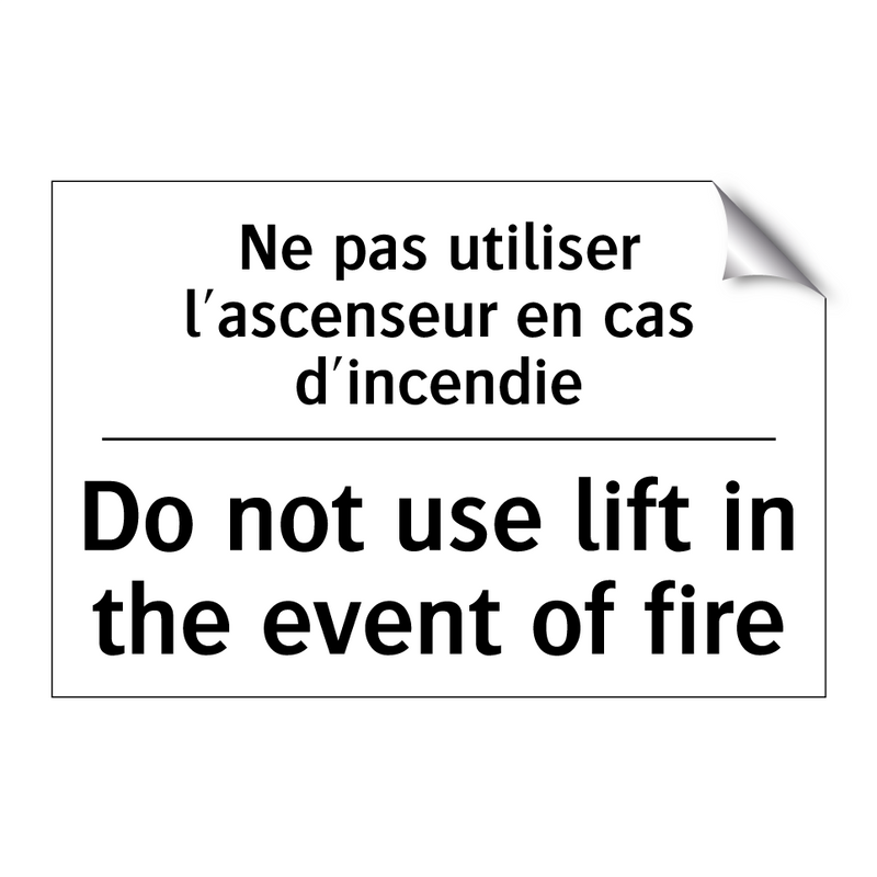 Ne pas utiliser l'ascenseur en  /.../ - Do not use lift in the event of  /.../