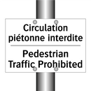 Circulation piétonne interdite - Pedestrian Traffic Prohibited