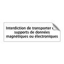 Interdiction de transporter des supports de données magnétiques ou électroniques