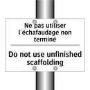 Ne pas utiliser l'échafaudage  /.../ - Do not use unfinished scaffolding /.../