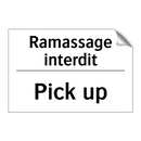 Ramassage interdit - Pick up
