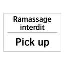 Ramassage interdit - Pick up