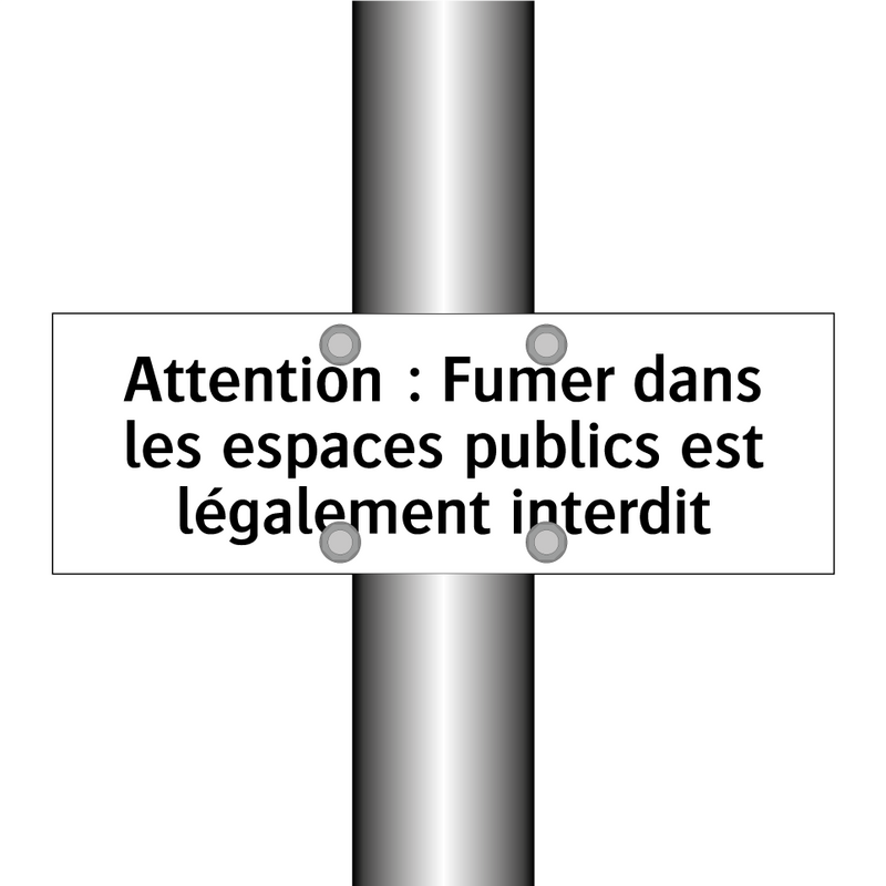 Attention : Fumer dans les espaces publics est légalement interdit