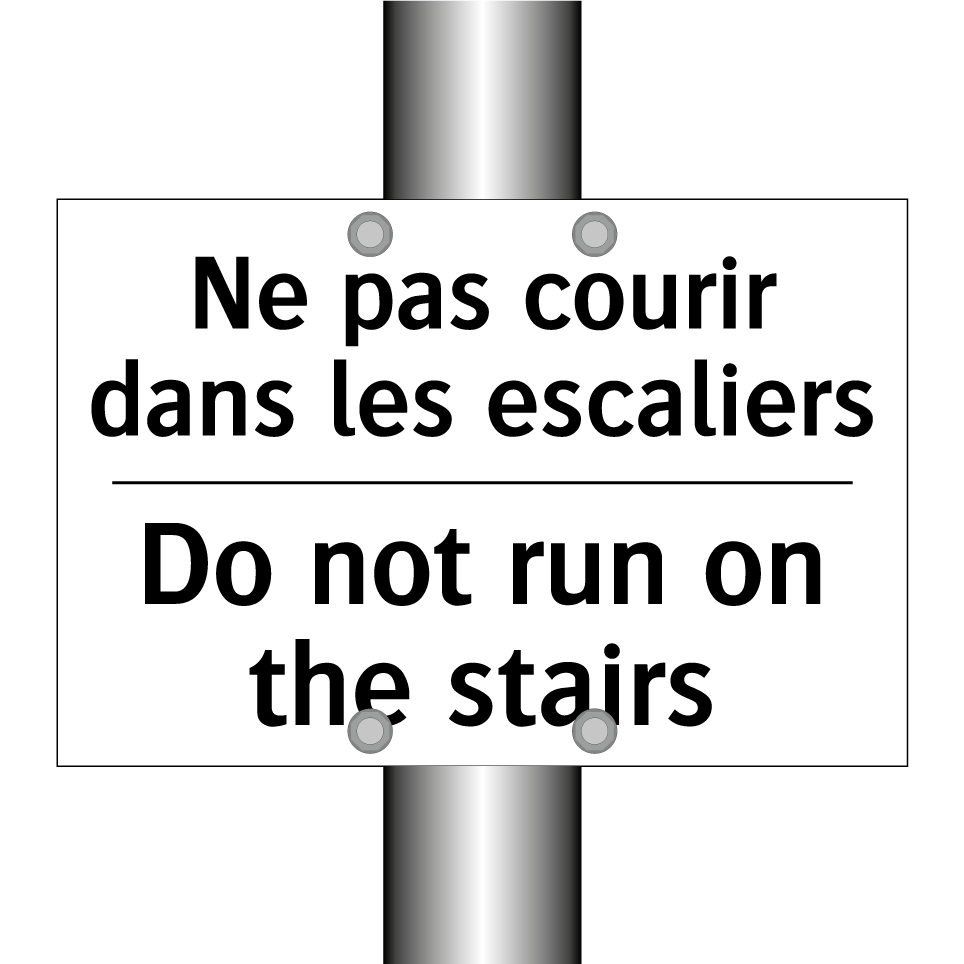 Ne pas courir dans les escaliers /.../ - Do not run on the stairs