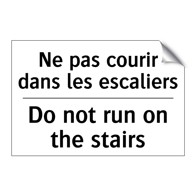 Ne pas courir dans les escaliers /.../ - Do not run on the stairs