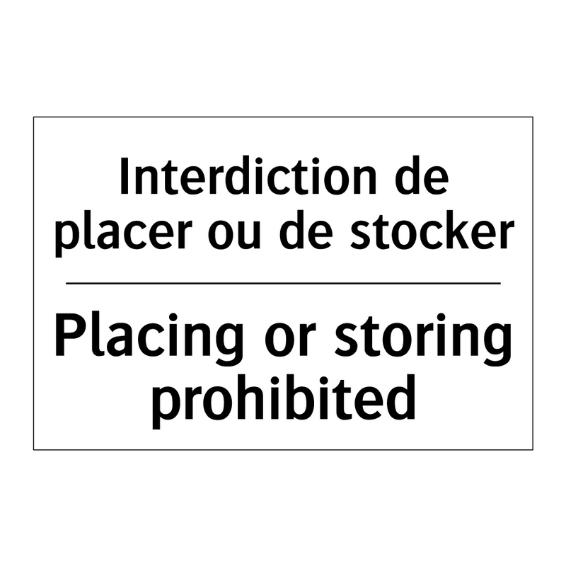 Interdiction de placer ou de stocker /.../ - Placing or storing prohibited