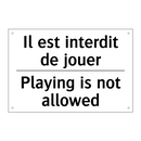 Il est interdit de jouer - Playing is not allowed