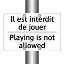 Il est interdit de jouer - Playing is not allowed
