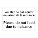 Veuillez ne pas nourrir en raison  /.../ - Please do not feed due to nuisance /.../