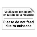 Veuillez ne pas nourrir en raison  /.../ - Please do not feed due to nuisance /.../