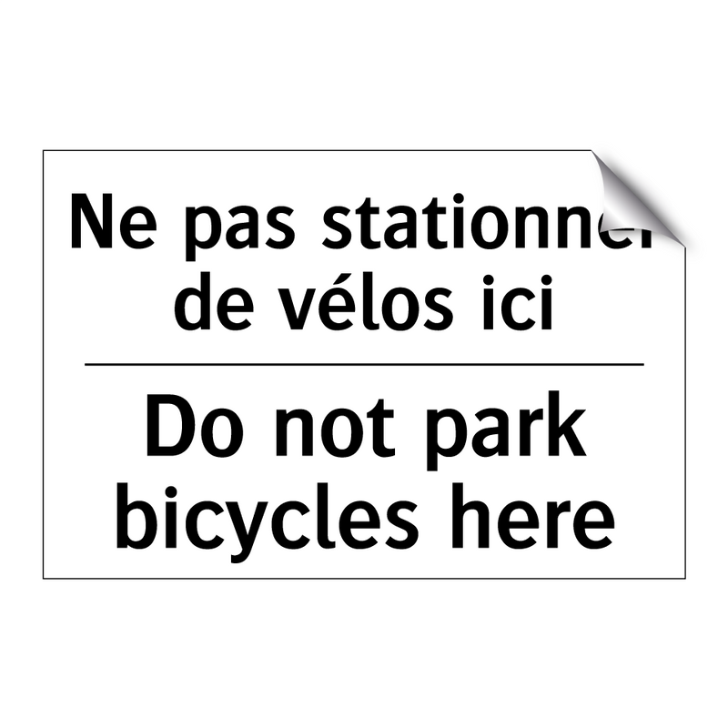 Ne pas stationner de vélos ici - Do not park bicycles here
