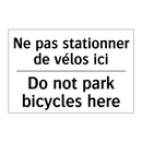 Ne pas stationner de vélos ici - Do not park bicycles here