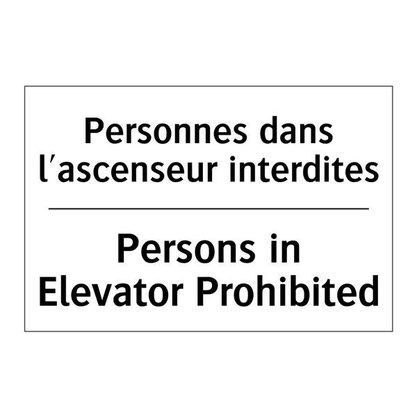 Personnes dans l'ascenseur interdites /.../ - Persons in Elevator Prohibited
