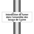 Interdiction de fumer dans l'ensemble des locaux de l'usine