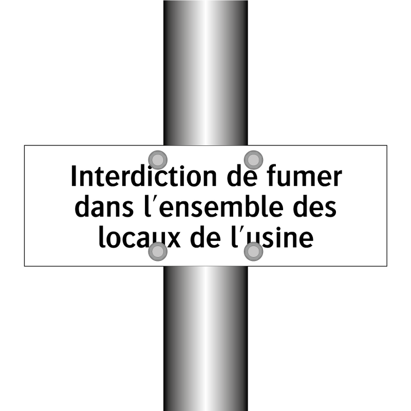 Interdiction de fumer dans l'ensemble des locaux de l'usine