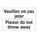 Veuillez ne pas jeter - Please do not throw away