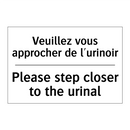 Veuillez vous approcher de l'urinoir /.../ - Please step closer to the urinal /.../