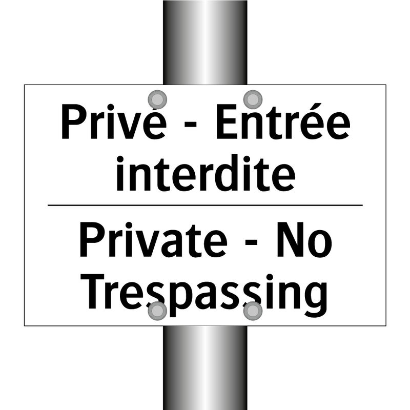 Privé - Entrée interdite - Private - No Trespassing