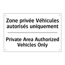 Zone privée Véhicules autorisés  /.../ - Private Area Authorized Vehicles  /.../