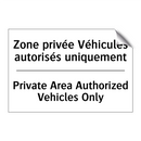 Zone privée Véhicules autorisés  /.../ - Private Area Authorized Vehicles  /.../
