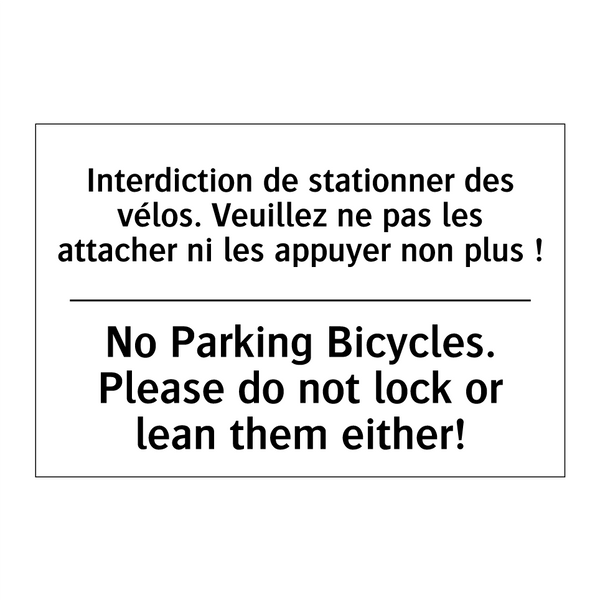 Interdiction de stationner des  /.../ - No Parking Bicycles. Please do  /.../