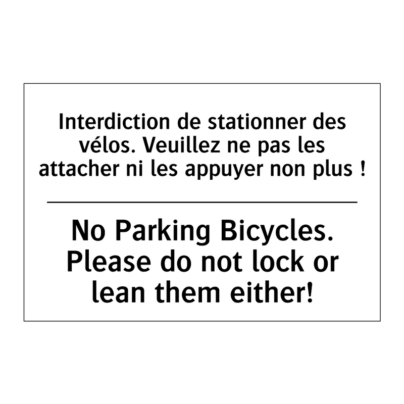 Interdiction de stationner des  /.../ - No Parking Bicycles. Please do  /.../
