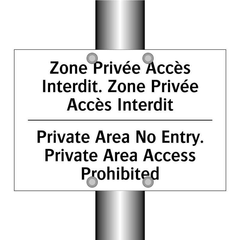 Zone Privée Accès Interdit. Zone  /.../ - Private Area No Entry. Private  /.../