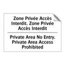Zone Privée Accès Interdit. Zone  /.../ - Private Area No Entry. Private  /.../