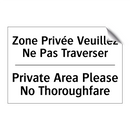 Zone Privée Veuillez Ne Pas Traverser /.../ - Private Area Please No Thoroughfare /.../