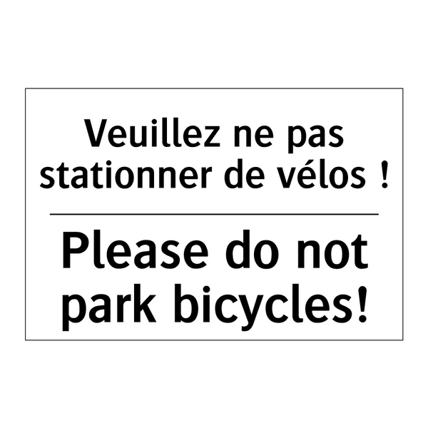 Veuillez ne pas stationner de  /.../ - Please do not park bicycles!