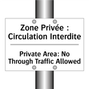 Zone Privée : Circulation Interdite /.../ - Private Area: No Through Traffic  /.../