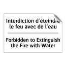 Interdiction d'éteindre le feu  /.../ - Forbidden to Extinguish the Fire  /.../