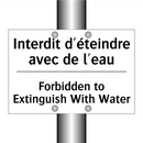 Interdit d'éteindre avec de l'eau /.../ - Forbidden to Extinguish With Water /.../