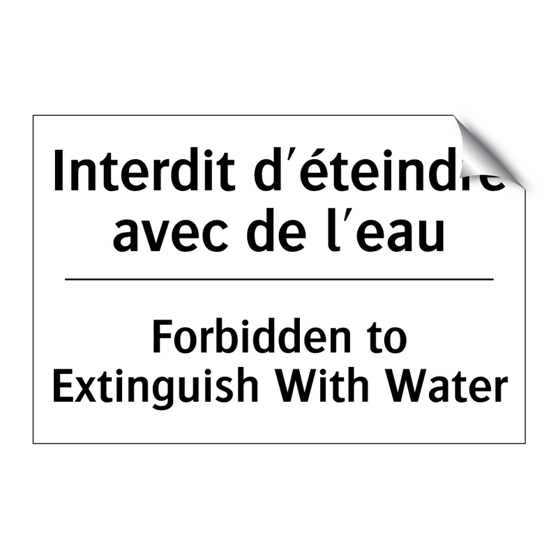 Interdit d'éteindre avec de l'eau /.../ - Forbidden to Extinguish With Water /.../