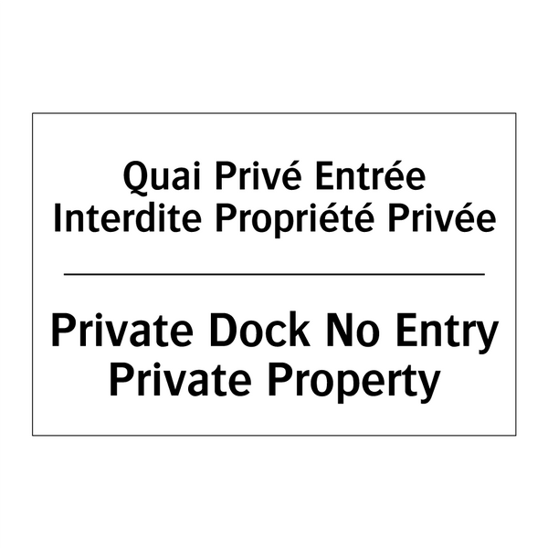 Quai Privé Entrée Interdite Propriété  /.../ - Private Dock No Entry Private  /.../