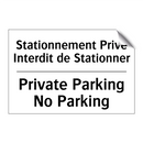 Stationnement Privé Interdit de  /.../ - Private Parking No Parking