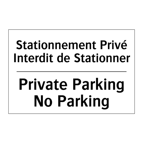 Stationnement Privé Interdit de  /.../ - Private Parking No Parking