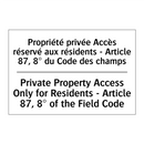 Propriété privée Accès réservé  /.../ - Private Property Access Only for  /.../