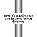 Fumer n'est autorisé que dans les zones fumeurs désignées.