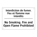 Interdiction de fumer. Feu et  /.../ - No Smoking. Fire and Open Flame  /.../