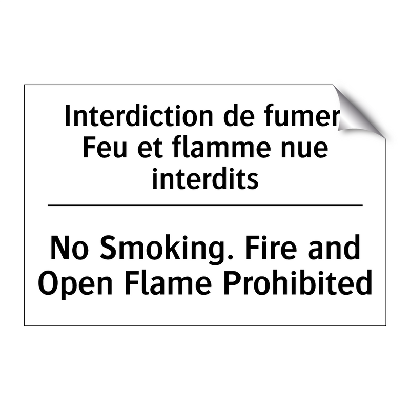 Interdiction de fumer. Feu et  /.../ - No Smoking. Fire and Open Flame  /.../