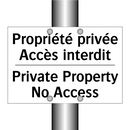 Propriété privée Accès interdit /.../ - Private Property No Access