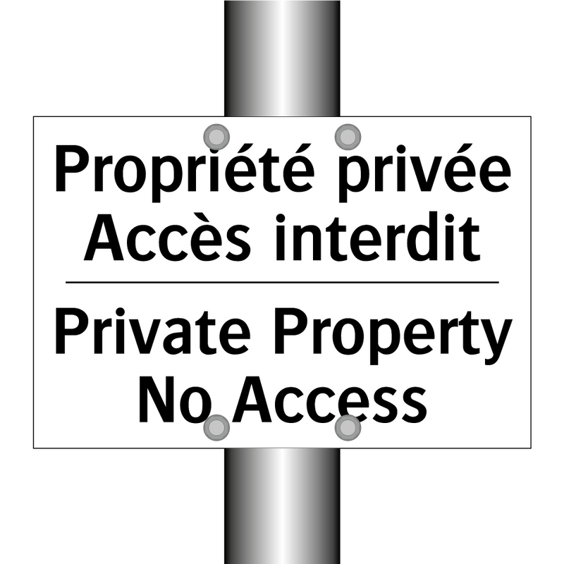 Propriété privée Accès interdit /.../ - Private Property No Access