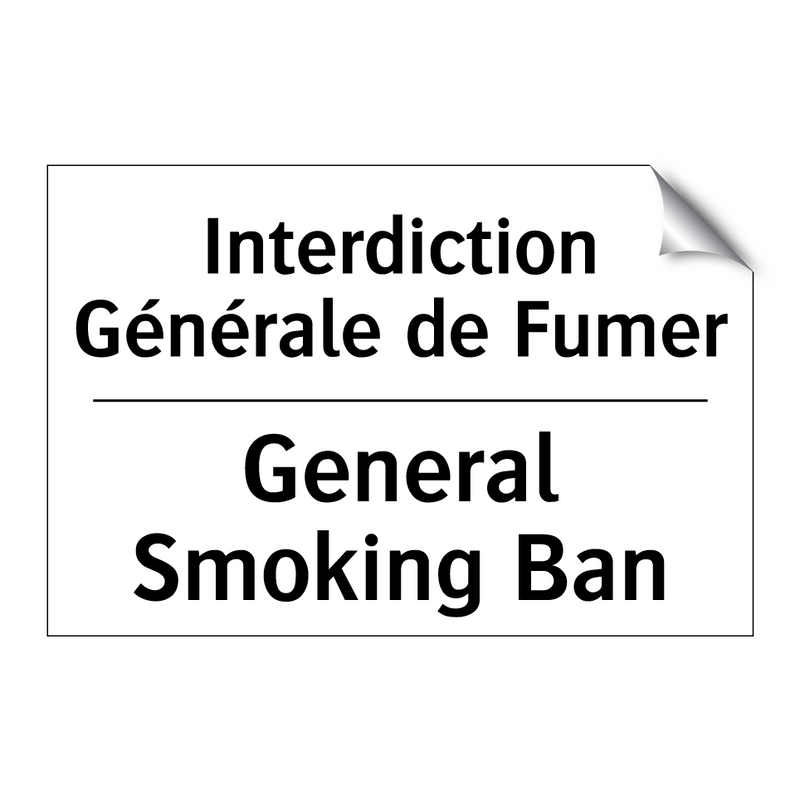 Interdiction Générale de Fumer - General Smoking Ban