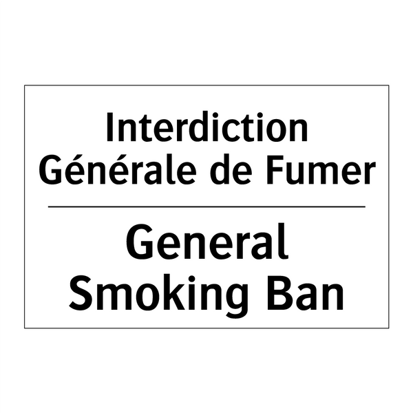 Interdiction Générale de Fumer - General Smoking Ban