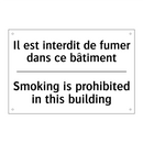 Il est interdit de fumer dans  /.../ - Smoking is prohibited in this  /.../