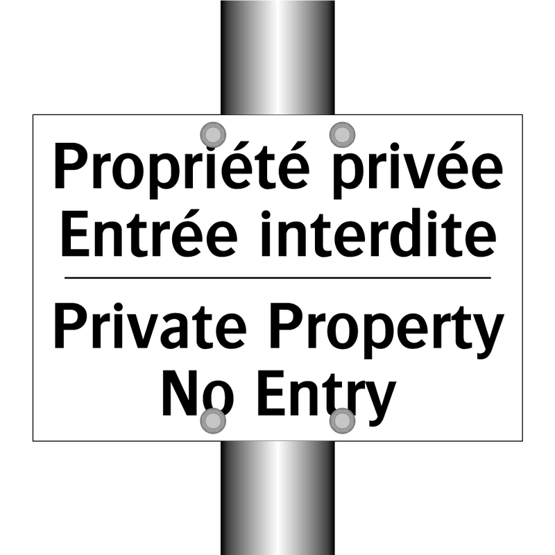 Propriété privée Entrée interdite /.../ - Private Property No Entry