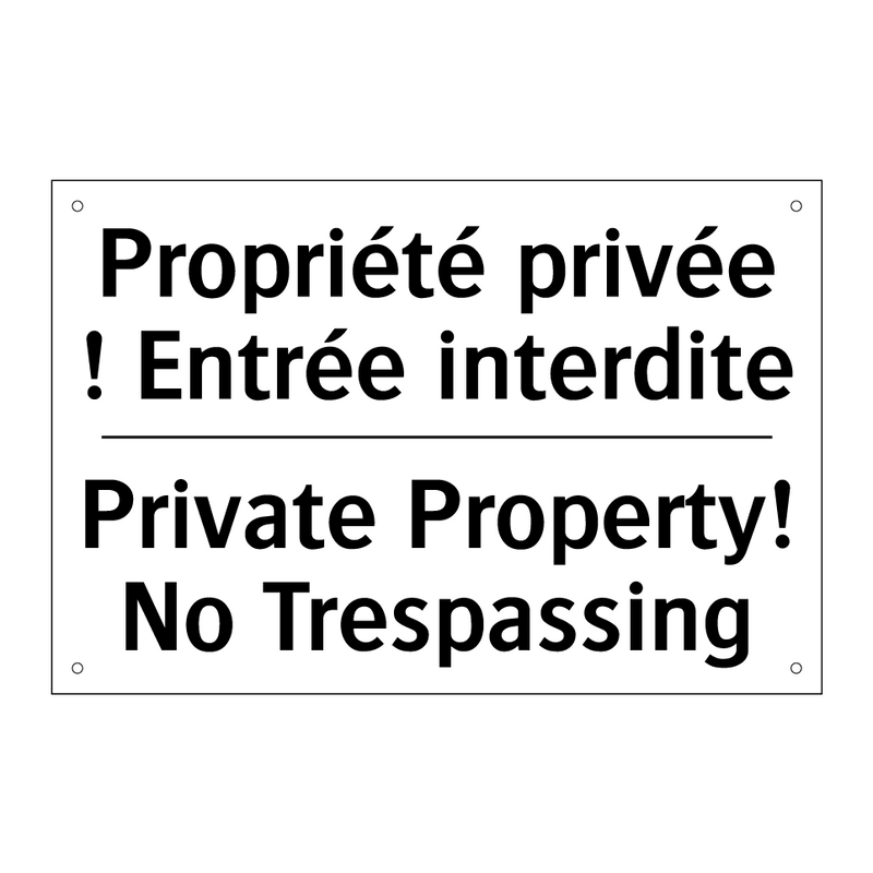 Propriété privée ! Entrée interdite /.../ - Private Property! No Trespassing /.../