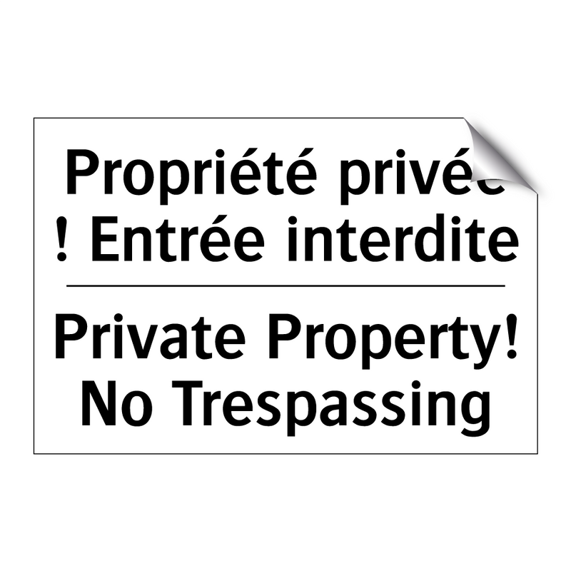 Propriété privée ! Entrée interdite /.../ - Private Property! No Trespassing /.../